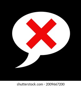 Censorship and censored speech - Silenced and muted speech bubble and dialogue balloon with cross - erase and delete of talk and conversation. Vector illustration. 