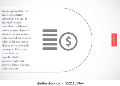 Cent vector icon. Prices for buying and selling. Prices and concert dollar. Coins stack vector illustration. Money stacked coins icon in flat style.