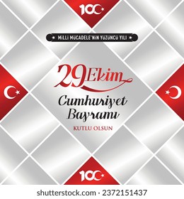 Centenary of the War of Independence, Happy 29 October Republic Day, Milli Mücadelenin Yüzüncü Yılı, 29 Ekim Cumhuriyet Bayramı kutlu olsun