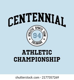 Centennial, Colorado design for t-shirt. Athletic tee shirt print. Typography graphics for sportswear and apparel. Vector illustration.