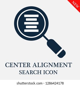 Center alignment search icon. Editable Center alignment search icon for web or mobile.