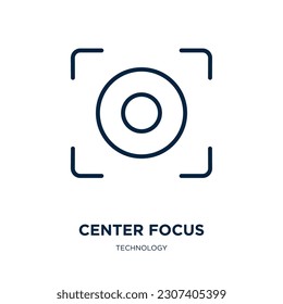 icono de foco central de la colección de tecnología. foco central lineal delgado, foco, icono de contorno central aislado en fondo blanco. Signo de foco de centro de vector de línea, símbolo para web y móvil