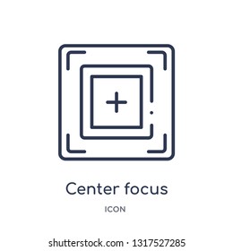 center focus icon from technology outline collection. Thin line center focus icon isolated on white background.