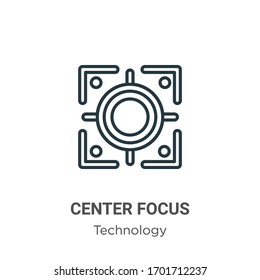 Center focus outline vector icon. Thin line black center focus icon, flat vector simple element illustration from editable technology concept isolated stroke on white background