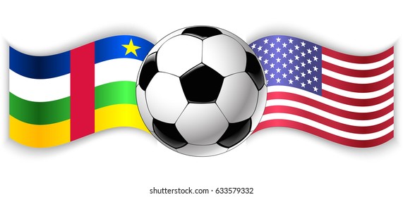 Central African and American wavy flags with football ball. Central African Republic combined with United States of America isolated on white. Football match or international sport competition concept