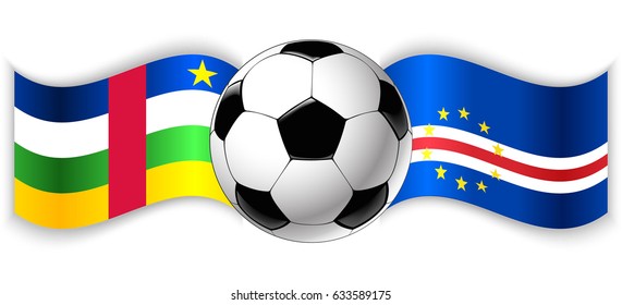 Central African and Cabo Verdean wavy flags with football ball. Central African Republic combined with Cape Verde isolated on white. Football match or international sport competition concept.