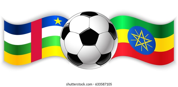 Central African and Ethiopian wavy flags with football ball. Central African Republic combined with Ethiopia isolated on white. Football match or international sport competition concept.