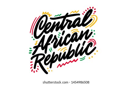 Central African Republic. Beautiful typography inscription greeting calligraphy poster . Handwritten design modern lettering vector