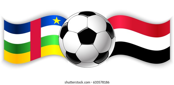 Central African and Yemeni wavy flags with football ball. Central African Republic combined with Yemen isolated on white. Football match or international sport competition concept.