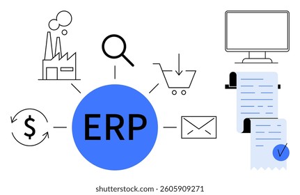 Central blue ERP surrounded by graphics of a factory, magnifying glass, shopping cart, dollar sign, envelope, computer, and documents. Ideal for business, technology, finance, supply chain