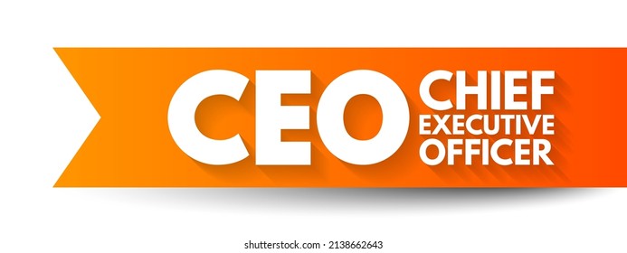 CEO Chief Executive Officer - highest-ranking person in a company, acronym text concept background