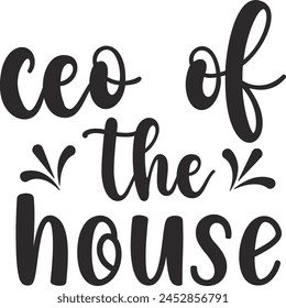 Ceo of the House, great mother