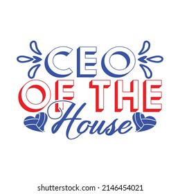 CEO de la casa, diseño de camisetas, archivo Vector.