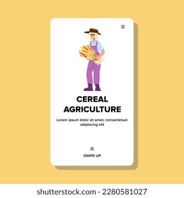 cereal agriculture vector. field crop, land farming, rural nature, countryside farmer, farm harvest cereal agriculture web flat cartoon illustration