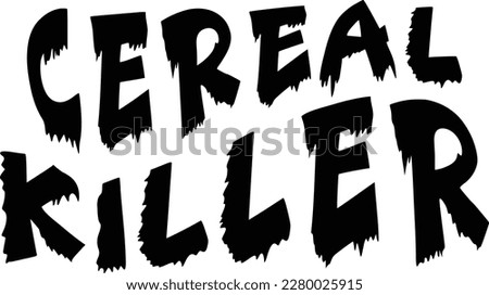 Cereal Killer print ready file,