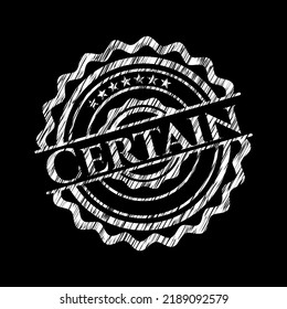 Certain on chalkboard. Vector Illustration. Detailed. 