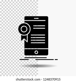 certificate, certification, App, application, approval Glyph Icon on Transparent Background. Black Icon