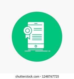 certificate, certification, App, application, approval White Glyph Icon in Circle. Vector Button illustration