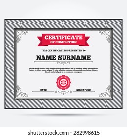 Certificate of completion. Globe sign icon. World symbol. Template with vintage patterns. Vector
