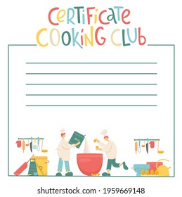 Certificate cooking club - cook chef with hat, uniform cooking in professional kitchen restaurant. Vector stock illustration isolated on white background for web site, poster, online school, diploma.