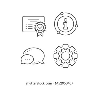 Certificate line icon. Chat bubble, info sign elements. Verified document sign. Accepted or confirmed symbol. Linear certificate outline icon. Information bubble. Vector
