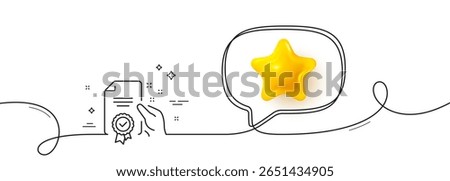 Certificate line icon. Continuous line with 3d star. High quality or Guarantee sign. Verified document symbol. 3d star in speech bubble. Certificate single line ribbon. Loop curve pattern. Vector