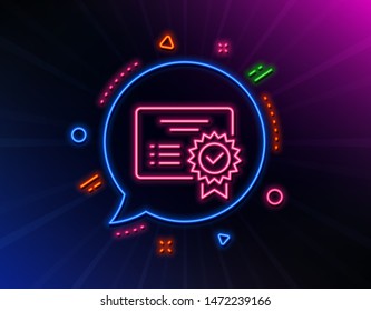 Certificate line icon. Neon laser lights. Verified document sign. Accepted or confirmed symbol. Glow laser speech bubble. Neon lights chat bubble. Banner badge with certificate icon. Vector