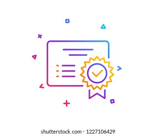 Certificate line icon. Verified document sign. Accepted or confirmed symbol. Gradient line button. Certificate icon design. Colorful geometric shapes. Vector