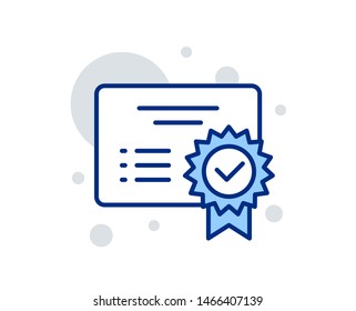 Certificate line icon. Verified document sign. Accepted or confirmed symbol. Linear design sign. Colorful certificate icon. Vector