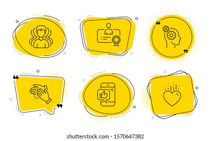 Certificate, Mobile like and Heart signs. Chat bubbles. Group, Thoughts and Clapping hands line icons set. Headhunting service, Business work, Clap. Best employee. People set. Line group icon. Vector