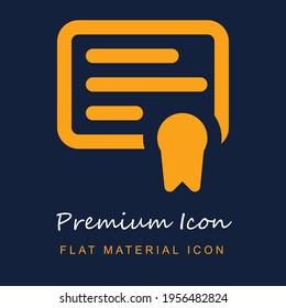 Certificate premium material ui ux isolated vector icon in navy blue and orange colors