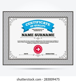 Certificate of quality. Arrow sign icon. Next button. Navigation symbol. Template with vintage patterns. Vector