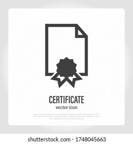 Certificate, quality assurance. Diploma, certified document, qualification. Thin line icon. Vector illustration.