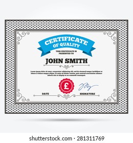 Certificate of quality. Pound sign icon. GBP currency symbol. Money label. Template with vintage patterns. Vector