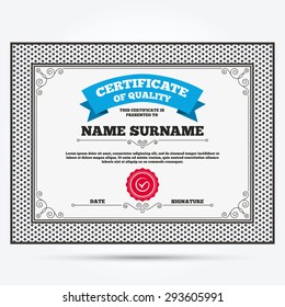 Certificate of quality. Tick sign icon. Check mark symbol. Template with vintage patterns. Vector