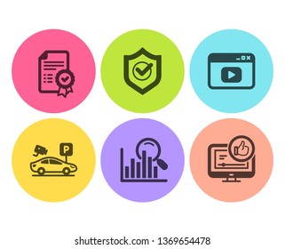Certificate, Video content and Parking security icons simple set. Approved shield, Search and Like video signs. Verified document, Browser window. Technology set. Flat certificate icon. Circle button