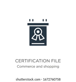 Certification file icon vector. Trendy flat certification file icon from commerce and shopping collection isolated on white background. Vector illustration can be used for web and mobile graphic 