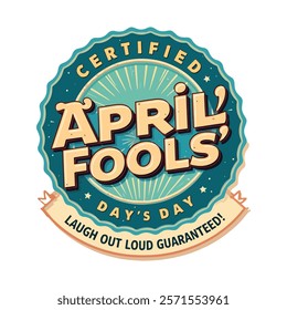 Certified April Fools' Day T-Shirt Design - "Laugh Out Loud Guaranteed!"