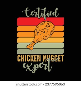 Certified Chicken Nugget Expert-Chicken NUG T-Shirt Design