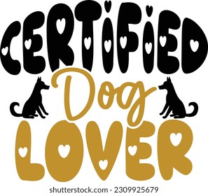 Certified Dog Lover- Dog Design svg