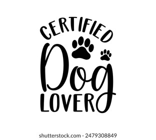 Certified Dog Lover, Groovy Dog Mom, Pet Mom fur mom Cute Dog quotes cut files, Funny Dog Quotes Designs