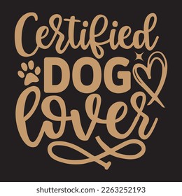  Certified Dog Lover svg design, vector file.