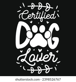 Certified dog lover typography tshirt design 