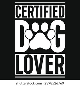 Certified dog lover typography tshirt design 