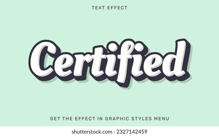 Certified editable text effect in 3d style. Text emblem for advertising, branding, business logo