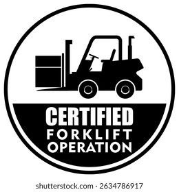 Certified forklift operation, sticker vector