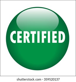 CERTIFIED grass green round glossy push button, gel like, isolated on white background, fully editable vector illustration EPS 10
