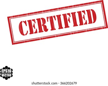 Certified grunge rubber stamp, vector illustration