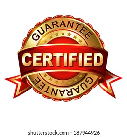 Certified guarantee golden label with ribbon.  Vector illustration.