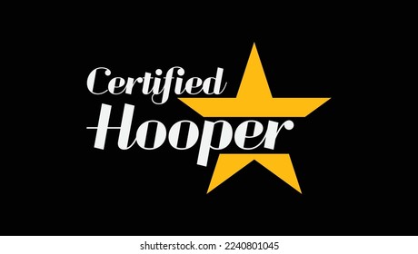 Certified Hooper Custom Designed Typographic T-shirts Apparel Hoodie